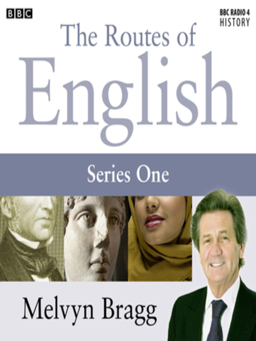 Title details for Routes of English  Complete Series 1  Evolving English by Melvyn Bragg - Available